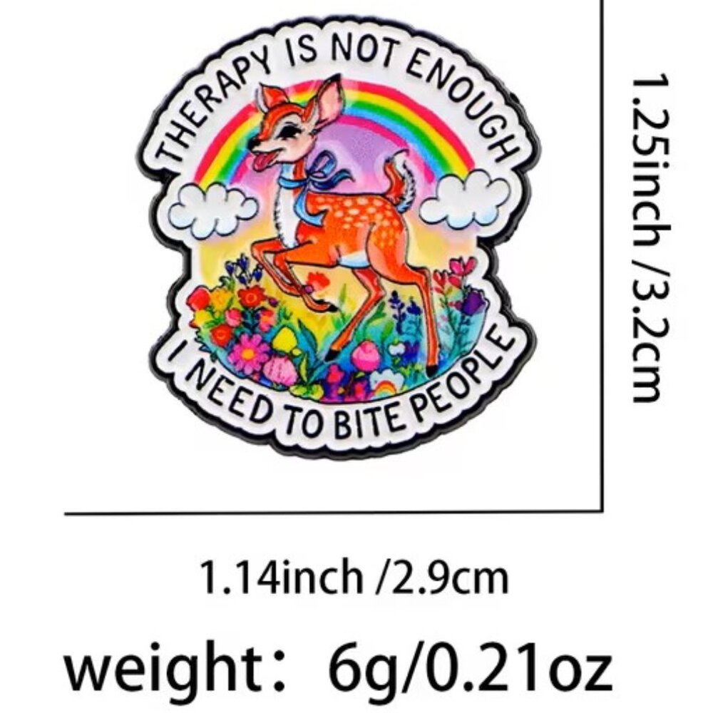 Funny "Therapy is not Enough I Want to Bite People" Enamel Pin Z142